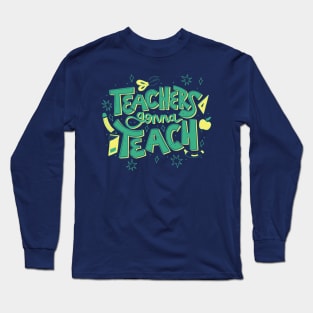 Teachers Gonna Teach // Cute Teacher Appreciation Doodle Long Sleeve T-Shirt